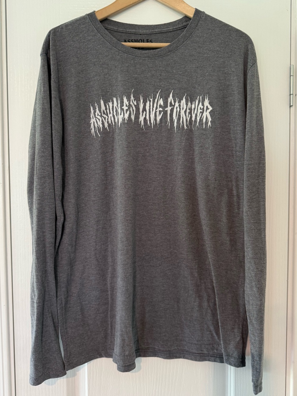Assholes Live Forever Long Sleeve